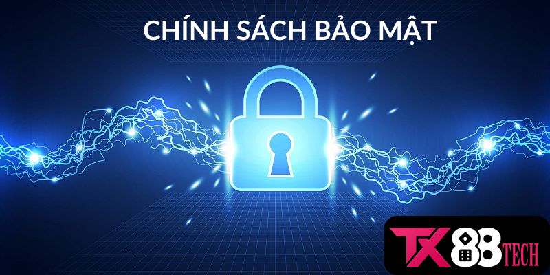 Tìm hiểu về chính sách bảo mật TX88 Tìm hiểu về chính sách bảo mật TX88